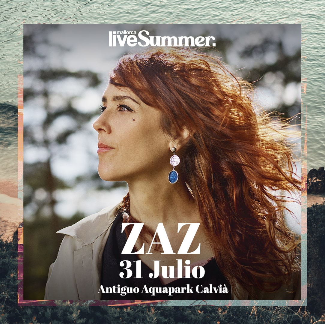 Zaz, Morgan and No Te Va Gustar are the latest additions to Mallorca Live Summer